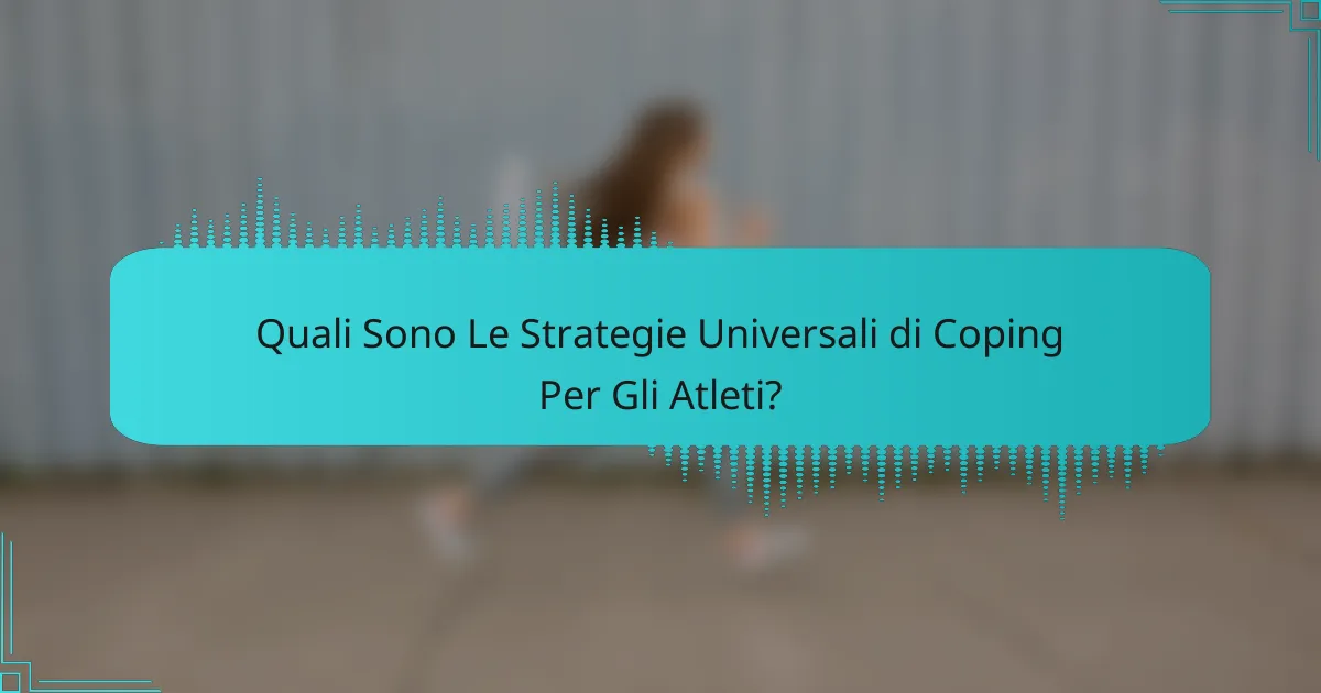 Quali Sono Le Strategie Universali di Coping Per Gli Atleti?