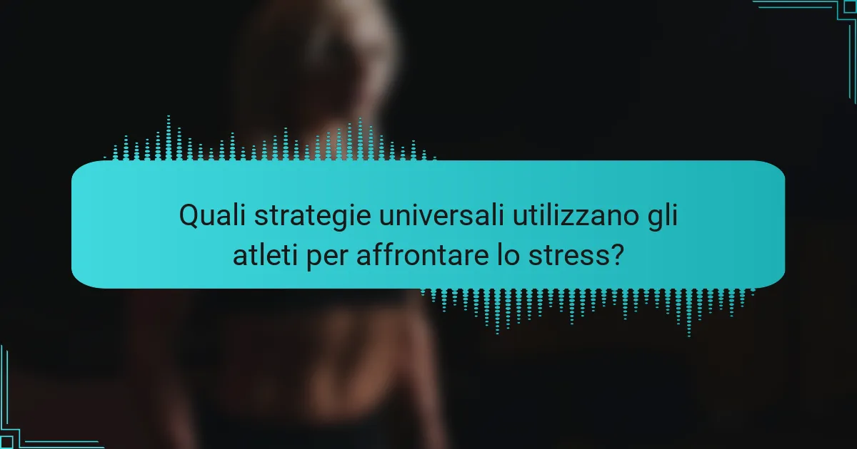 Quali strategie universali utilizzano gli atleti per affrontare lo stress?